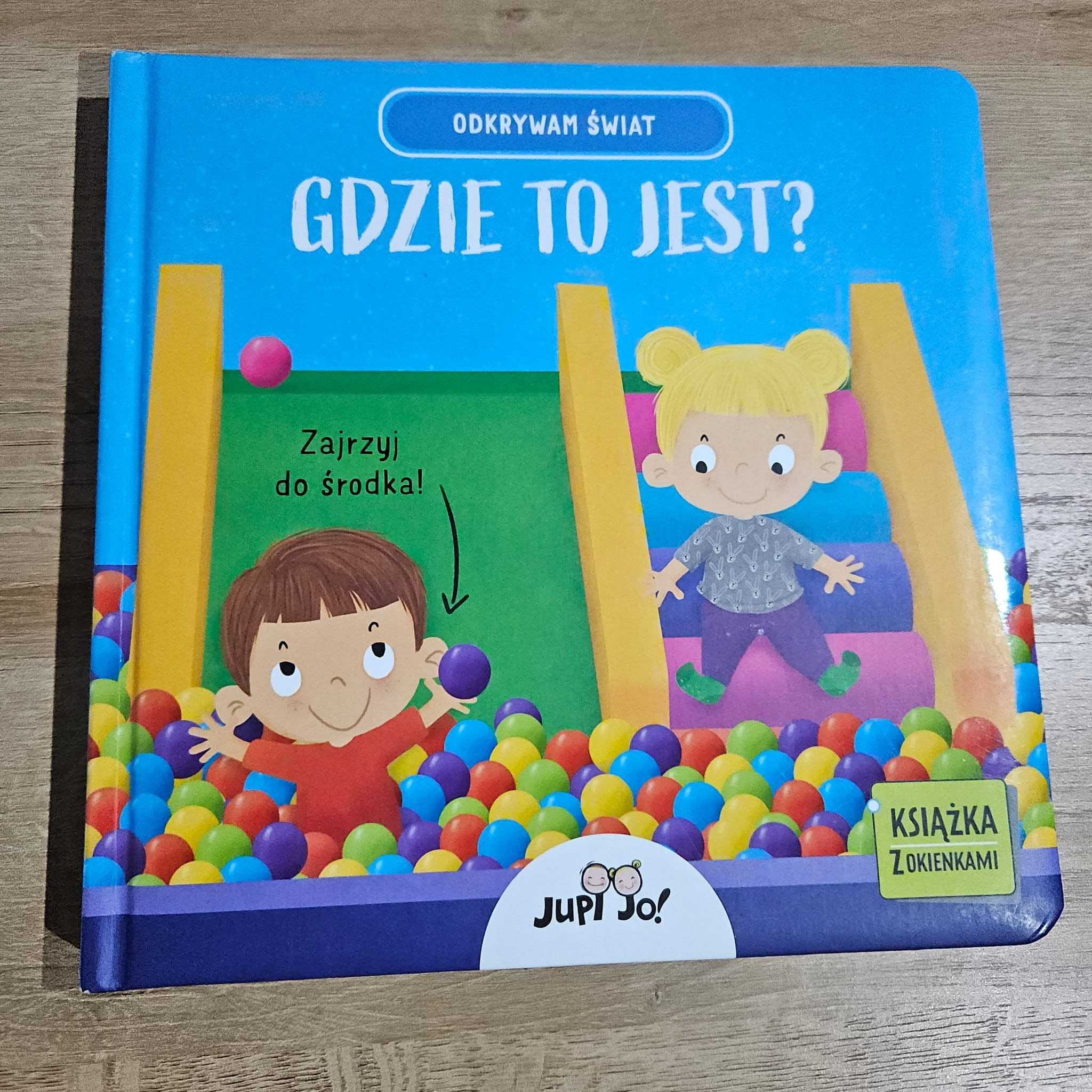 Książka z okienkami Gdzie to jest? Jupi jo Odkrywam świat