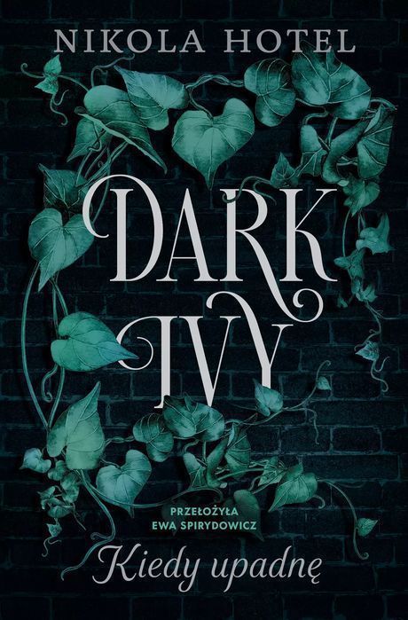 Dark Ivy. Kiedy Upadnę You&Ya