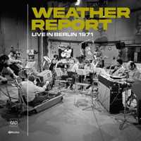 Weather Report - Live in Berlin 1971 LP