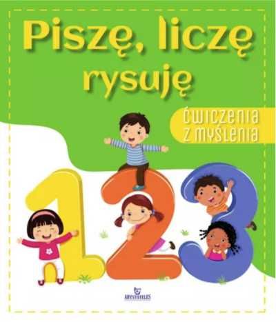 Ćwiczenia z myślenia. Piszę, liczę, rysuję - praca zbiorowa