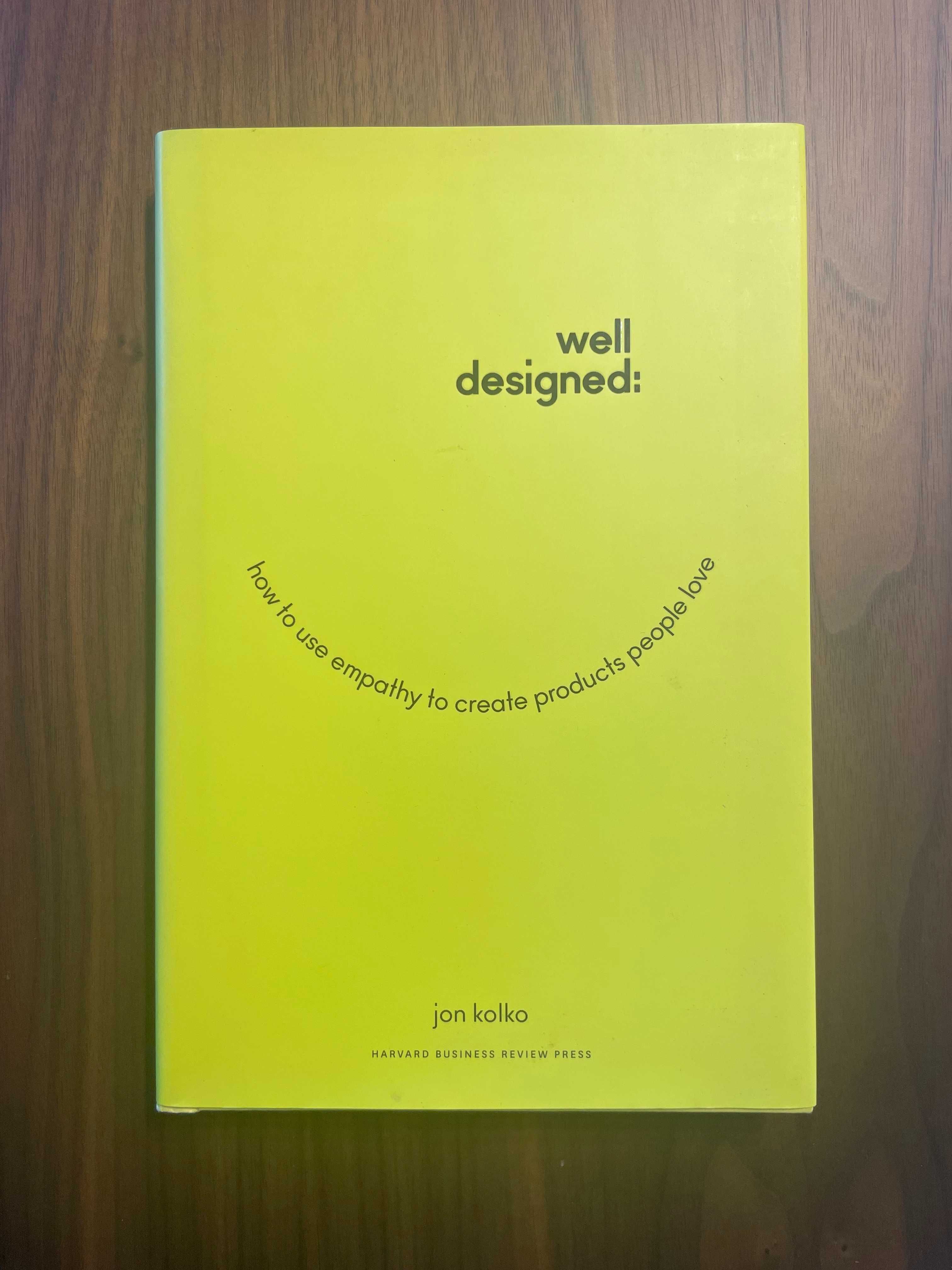 Well-Designed - How To Use Empathy To Create Products People Love