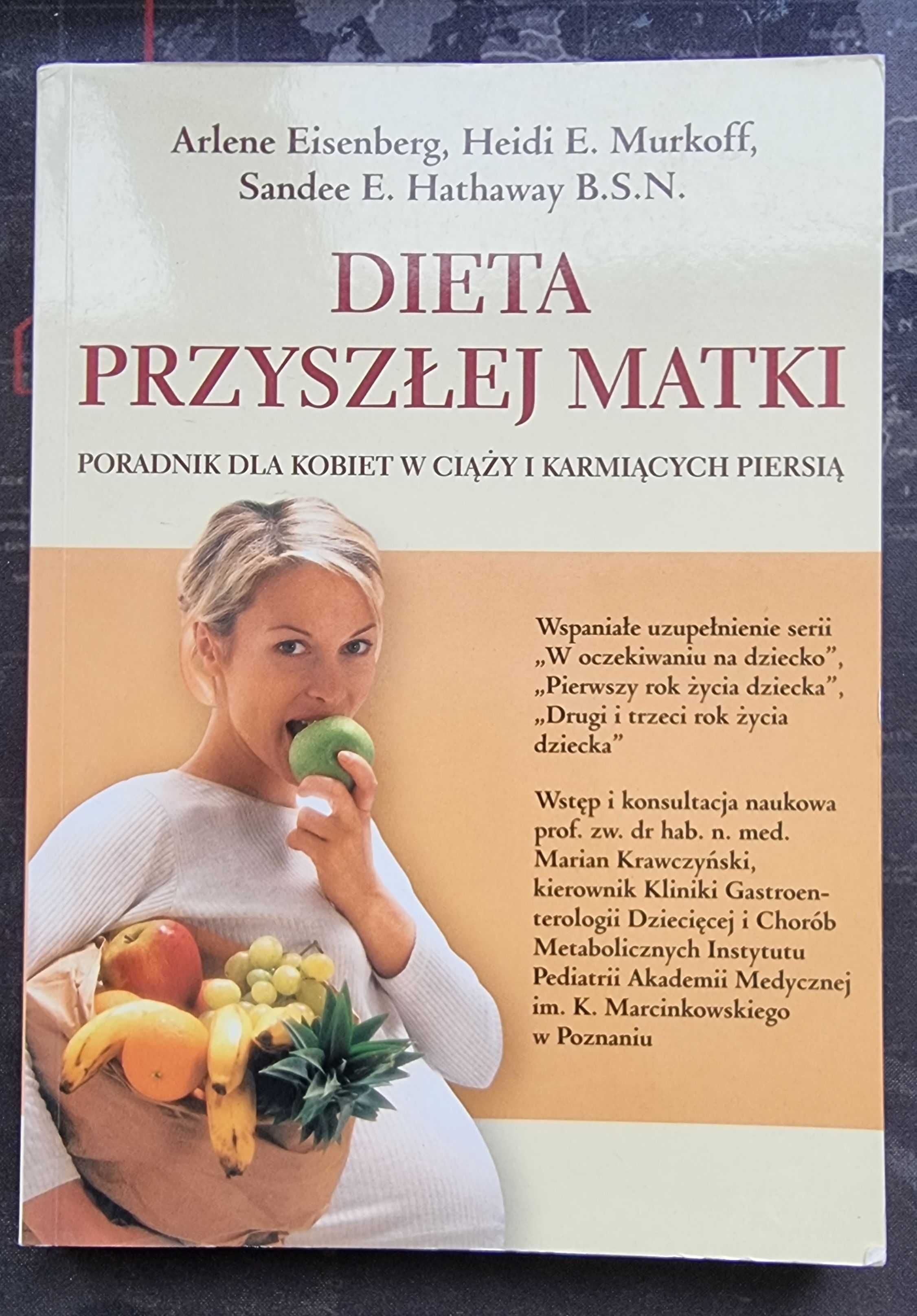 Dieta Przyszłej Matki - Poradnik dla kobiet w ciąży i karmiących