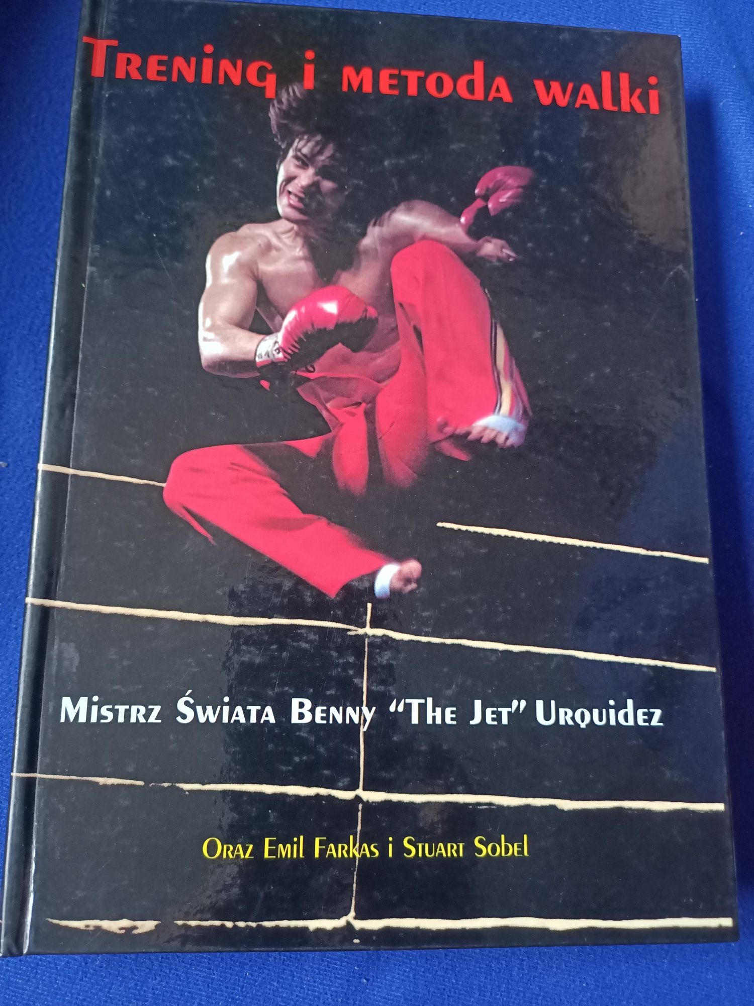 Trening i metoda walki Benny The Jet Urquidez Farkas Sobel