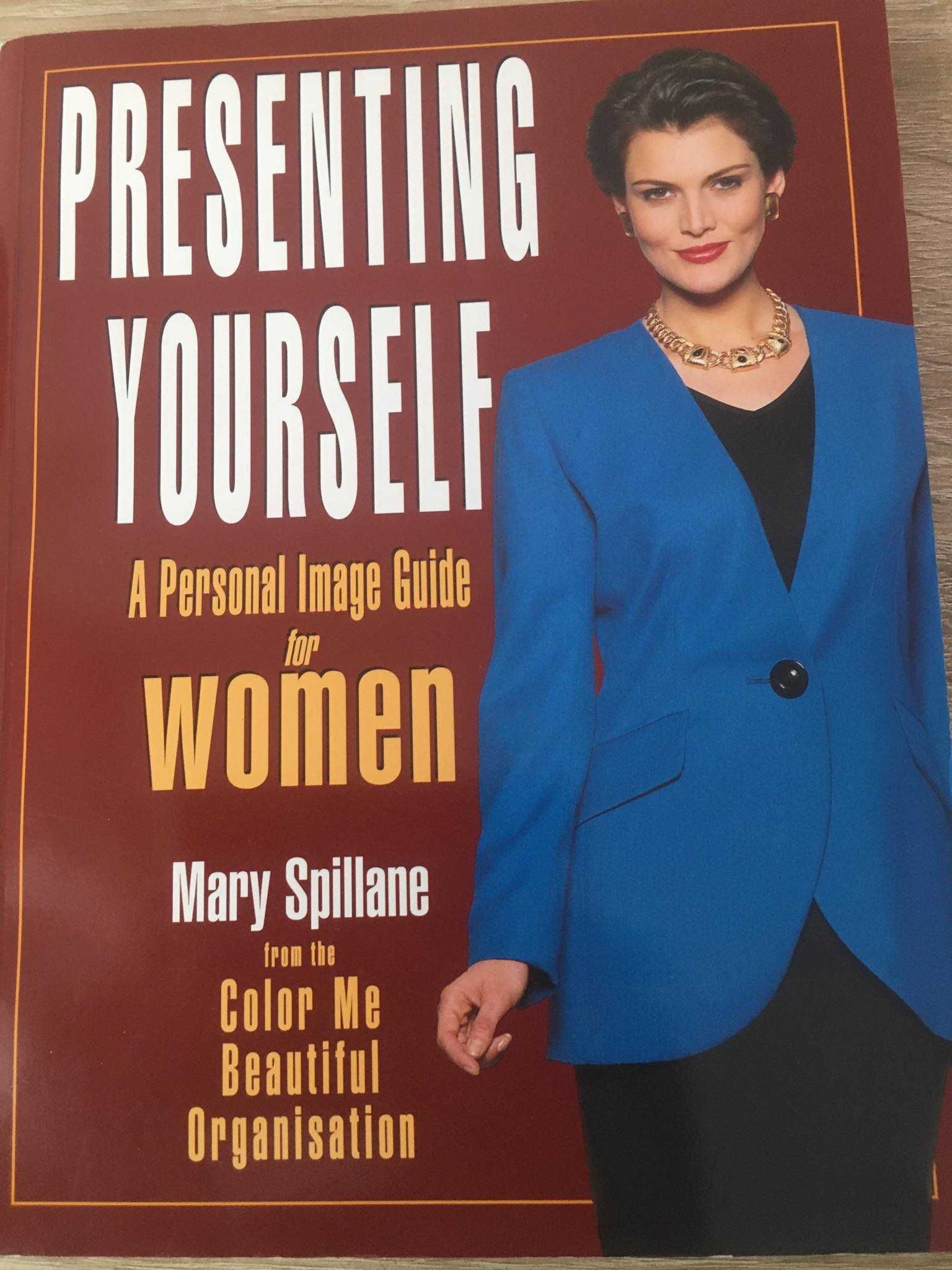 presenting yourself a personal image guide for woman m spillane