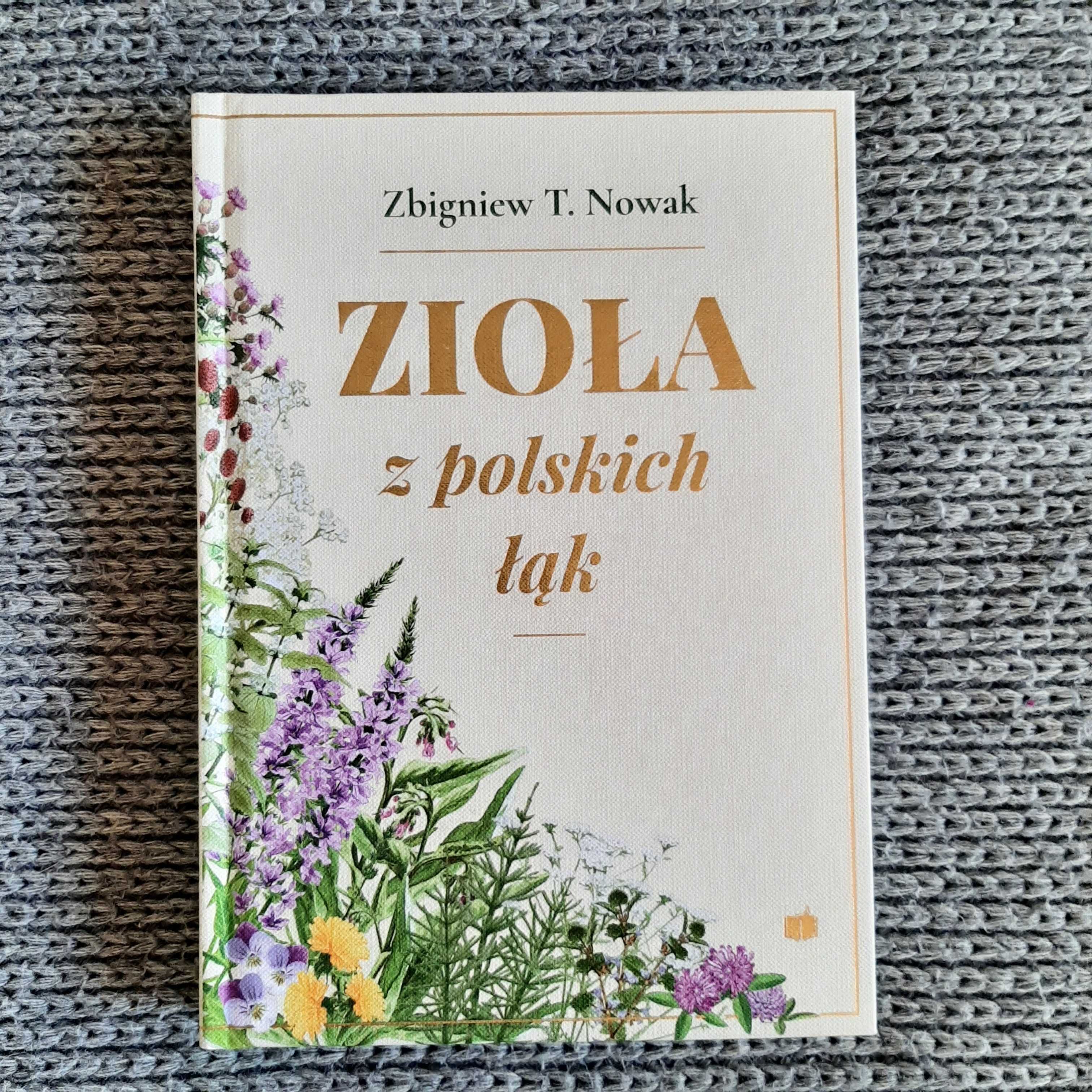 Zioła z polskich łąk - Zbigniew T. Nowak NOWA!!!