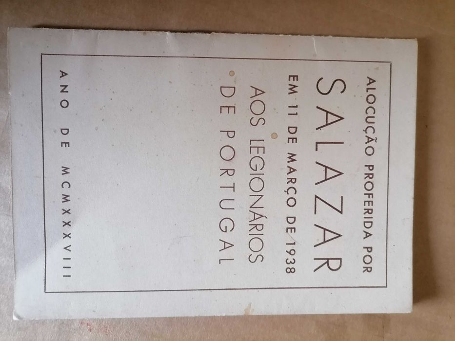SALAZAR Alocução Proferida aos Legionários Portugueses 11 Março  1938