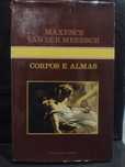 Corpos e Almas - Maxence Van Der Meersch