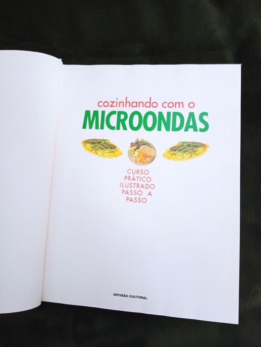 Cozinhando Com O Microondas, Curso Prático Ilustrado Passo A Passo,