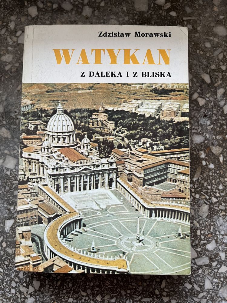 „Watykan z daleka i z bliska” Zdzisław Morawski