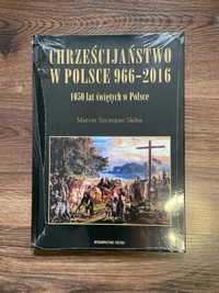 Chrześcijaństwo w Polsce  Marcin Szczepan Skiba