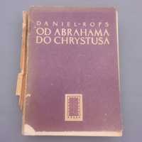 Daniel -Rops od Abrahama do Chrystusa