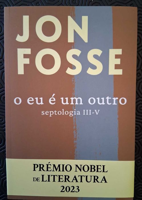 Jon Fosse - O eu é um outro. Septologia III-V