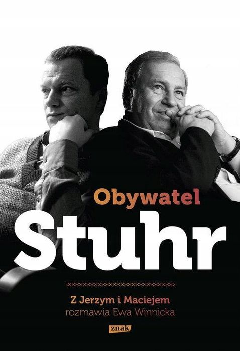 Obywatel Stuhr Ewa Winnicka, Jerzy Stuhr, Maciej Stuhr