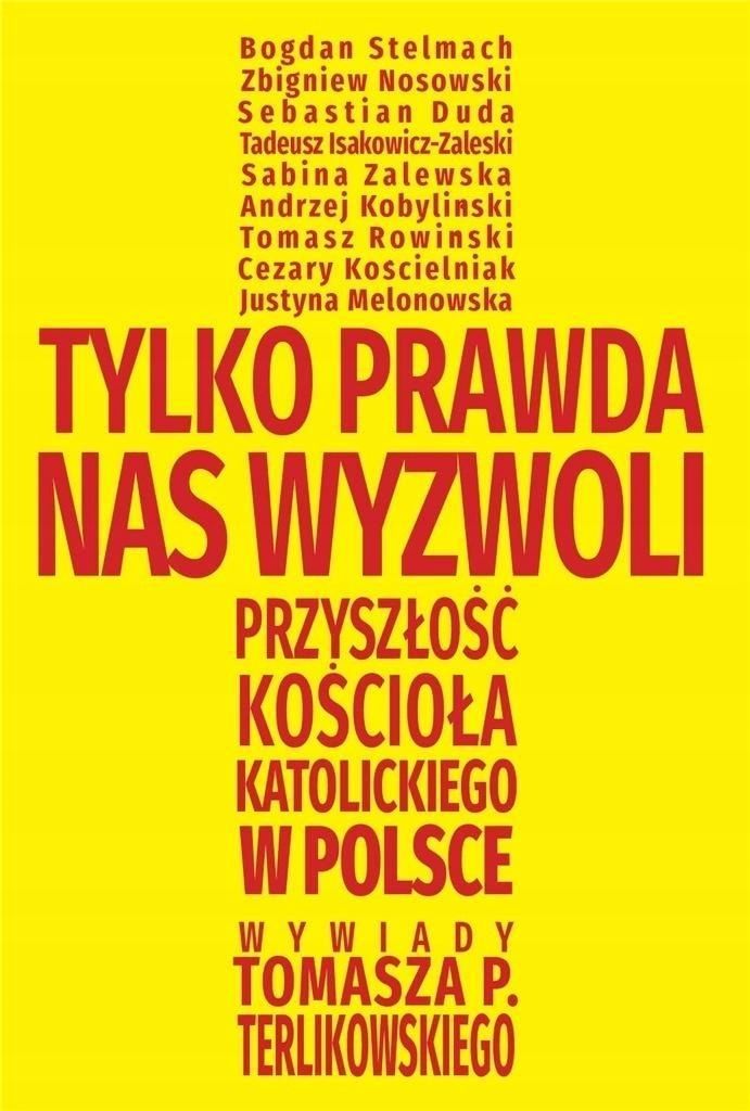 Tylko Prawda Nas Wyzwoli, Tomasz Terlikowski