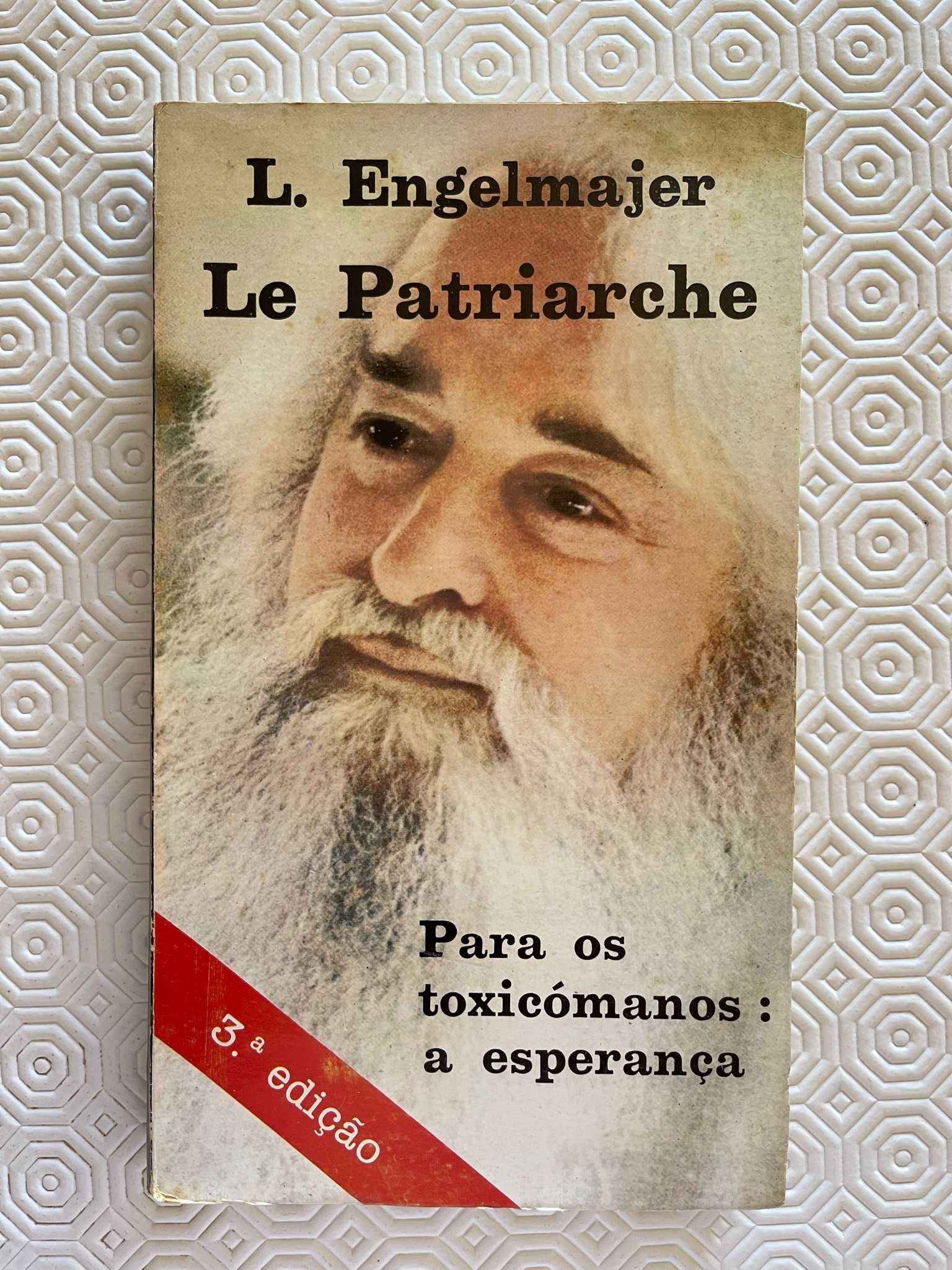 "Le Patriarche - Para os toxicómanos: a esperança", de L. Engelmajer