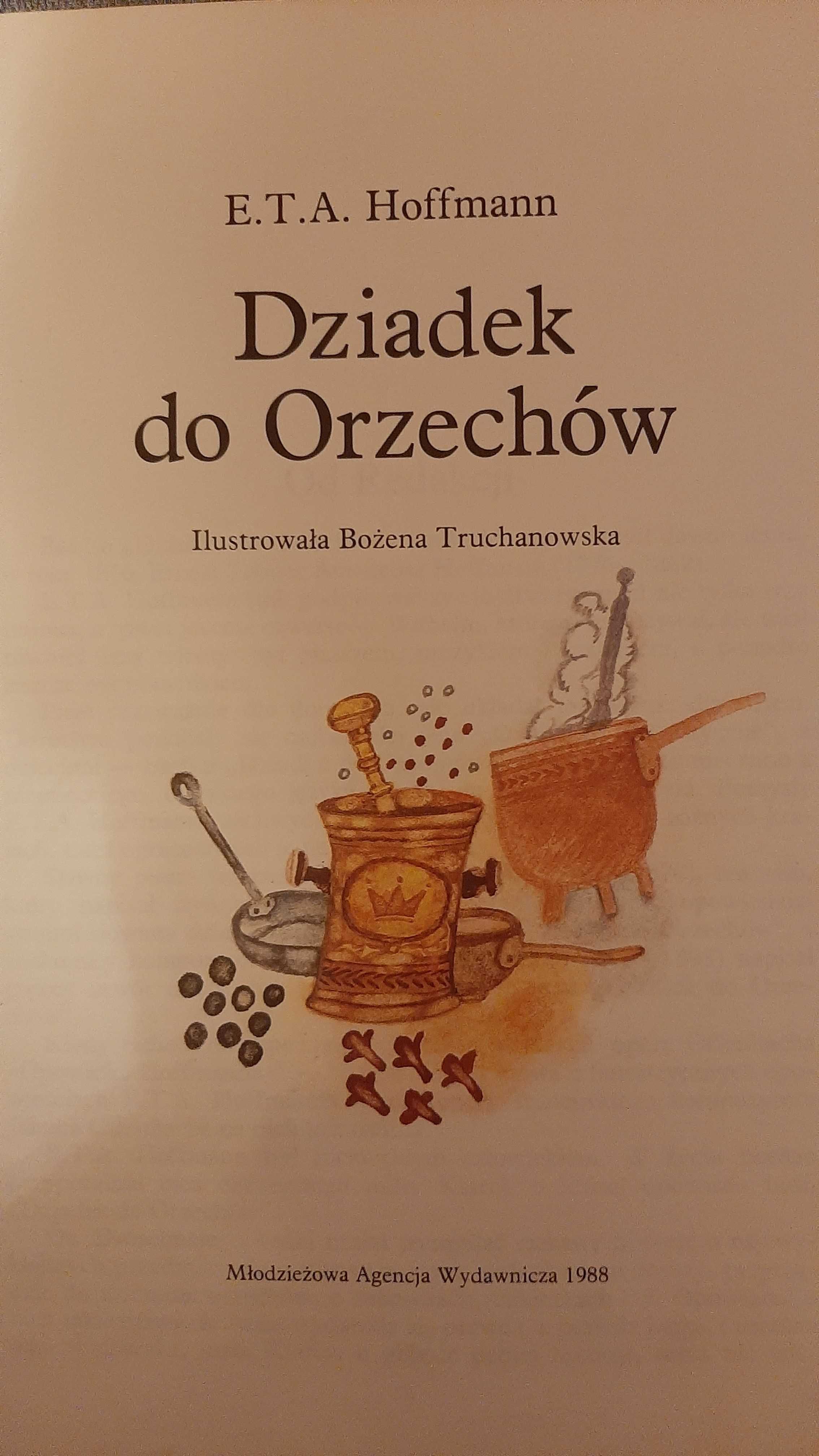 Hoffmann E.T.A. Dziadek do orzechów 1988 il. Bożena Truchanowska