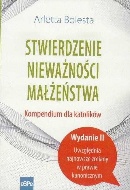 Stwierdzenie nieważności małżeństwa - Arletta Bolesta ~ NOWA