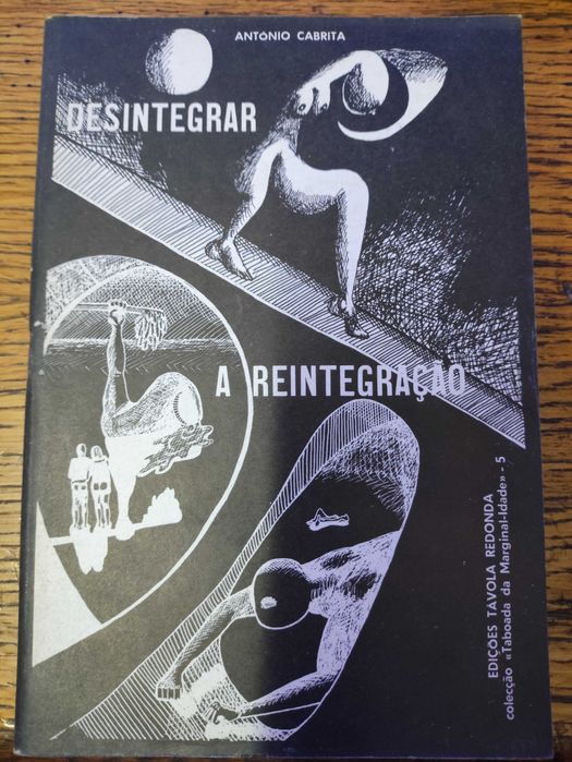 Livro raro Desintegrar a Reintegração de António Cabrita
