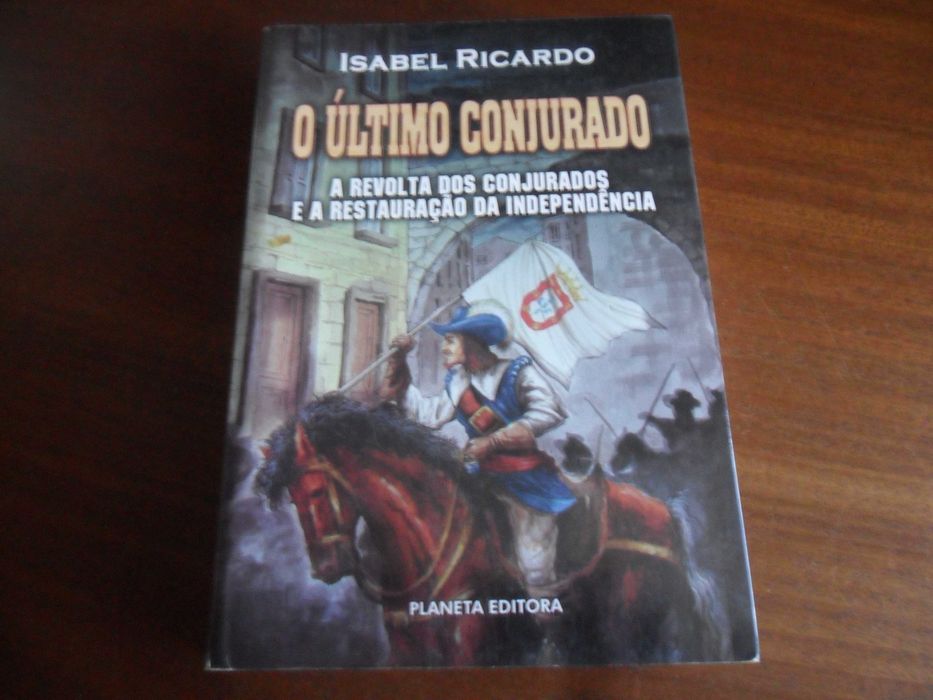 "O Último Conjurado" de Isabel Ricardo - 1ª Edição de 2008