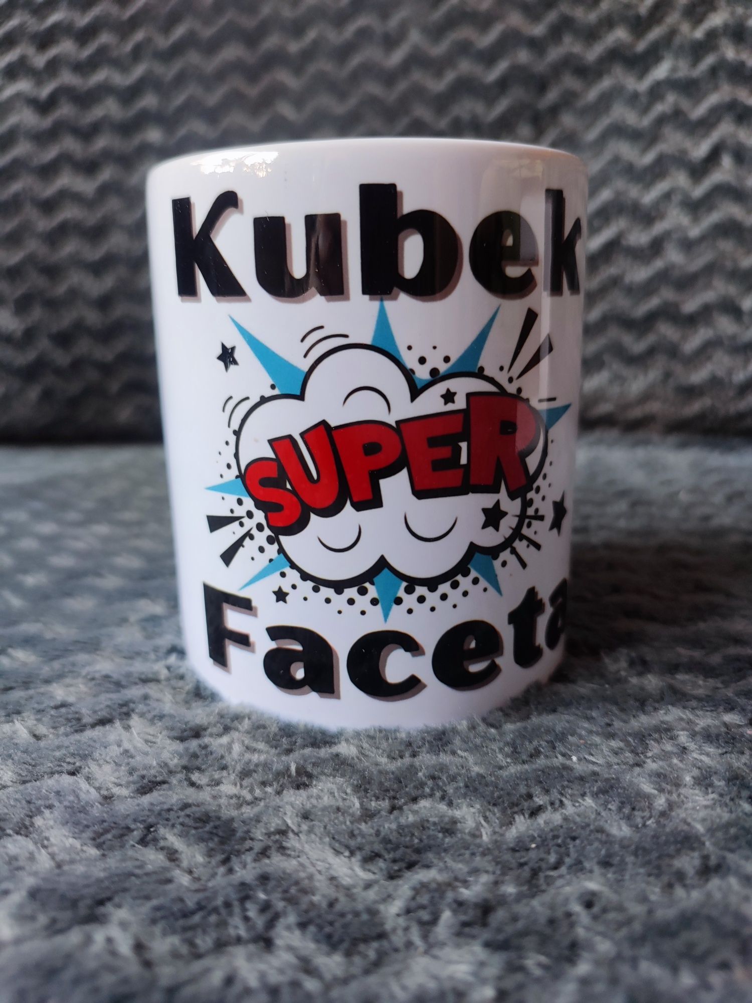 Kubek z napisem dla faceta - dzień chłopaka