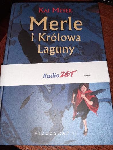 Kai Meyer Merle Kamienne Światło MERLE i Królowa Laguny 2szt=38zł NOWE