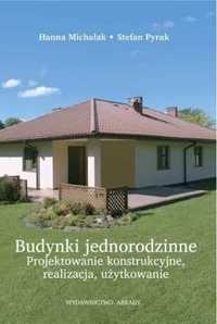 Budynki jednorodzinne. Projektowanie konstrukcyjne - Hanna Michalak,