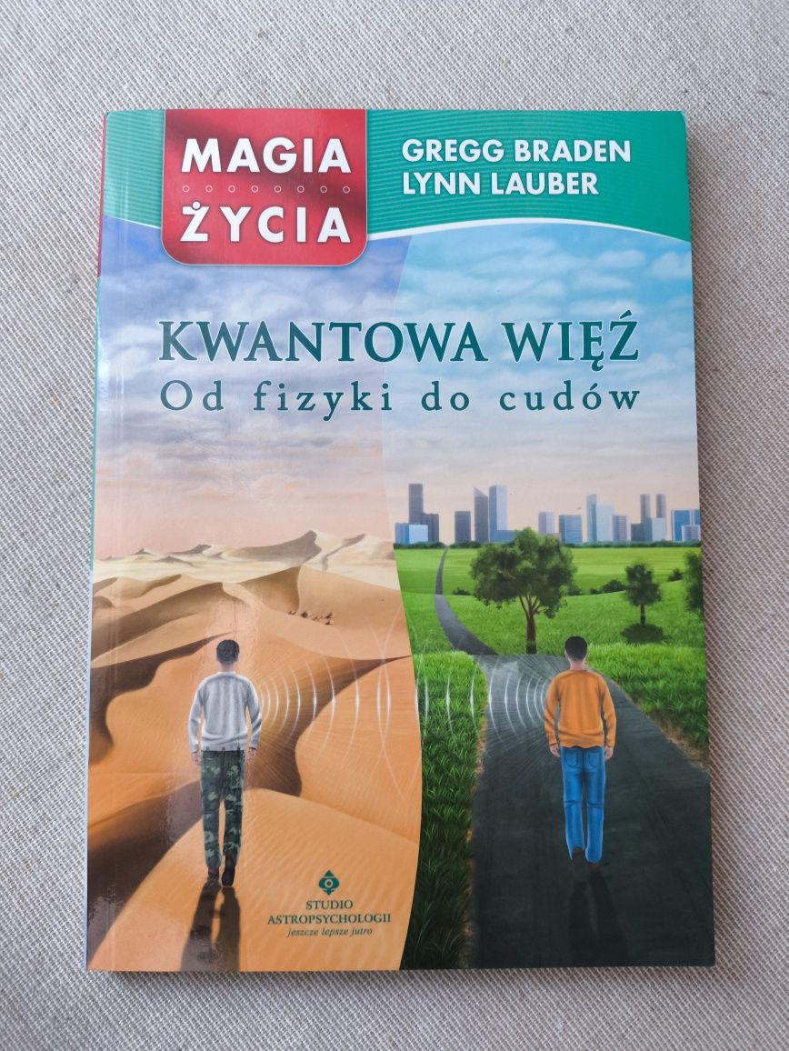 Kwantowa więź - Gregg Braden, Lynn Lauber