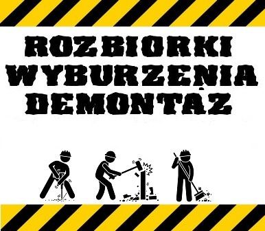 Rozbiórki, wyburzenia, ścian, skuwanie płytek,demontaż,kucie