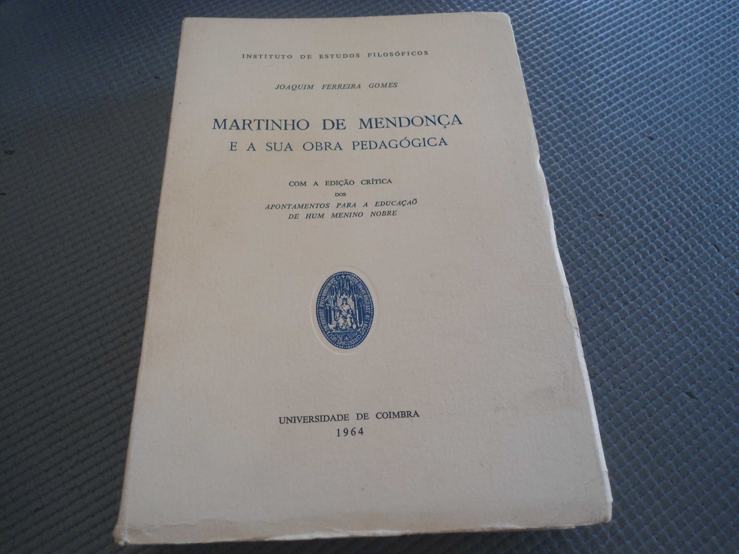 Martinho de Mendonça e sua obra pedagógica-Joaquim Ferreira Gomes-1964