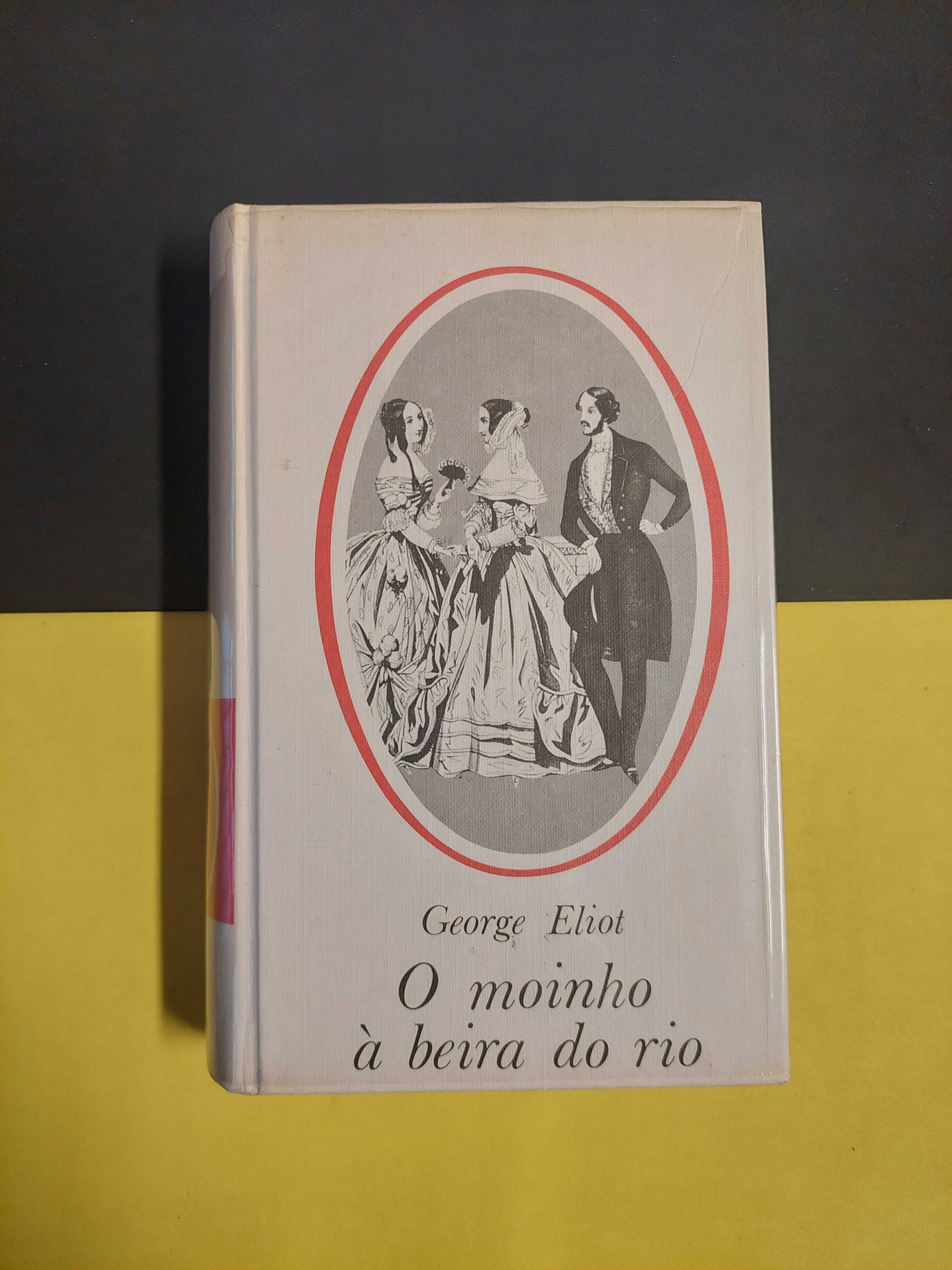 George Eliot - O Moinho à Beira do Rio