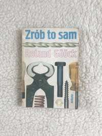 Zrób to sam - R. Gööck, stara książka, poradnik DIY vintage, 1986 r.