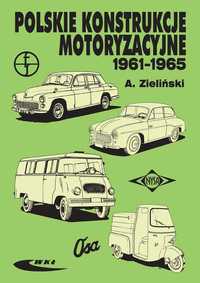 Polskie konstrukcje motoryzacyjne 1961-.1965
Autor: Dzieliński Andrzej