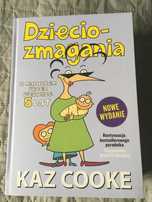 Dziecio- zmagania z maluchem pierwsze 5 lat. Nowe wydanie. Kaz Cooke