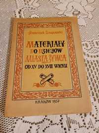 Książka: " Materiały do dziejów miasta Żywca od XV do XVII wieku"