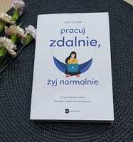 Pracuj zdalnie, żyj normalnie. Iwo Szapar