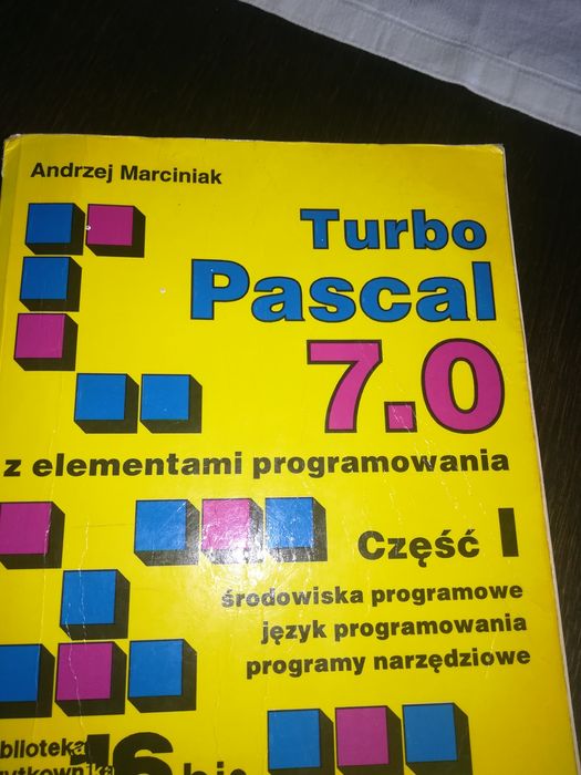 Turbo Pascal 7.0 e elementami programowania Andrzej Marciniak