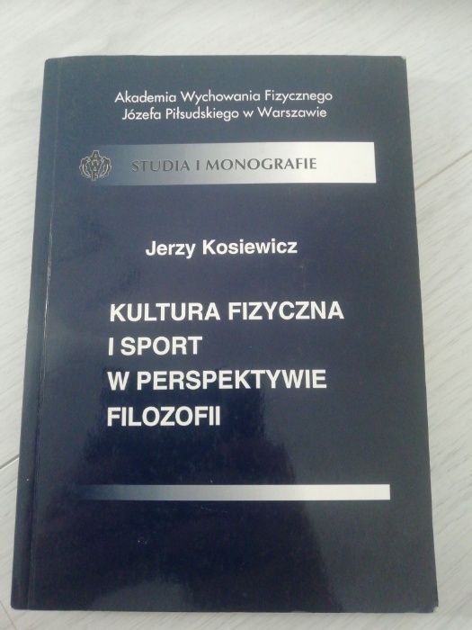 Jerzy Kosiewicz - Kultura fizyczna i sport w perspektywie filozofii