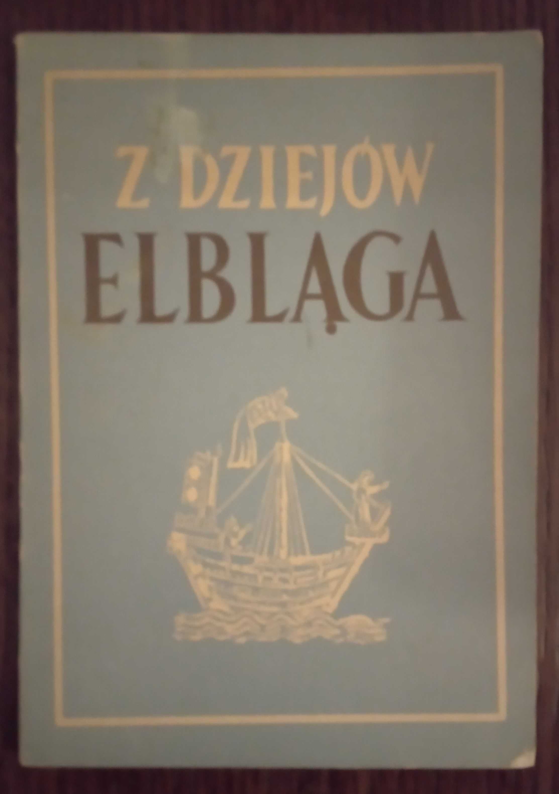 Z dziejów Elbląga red. Kazimierz Czarnocki