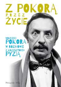 Z Pokorą przez życie Pokora Pyzia nowa twarda