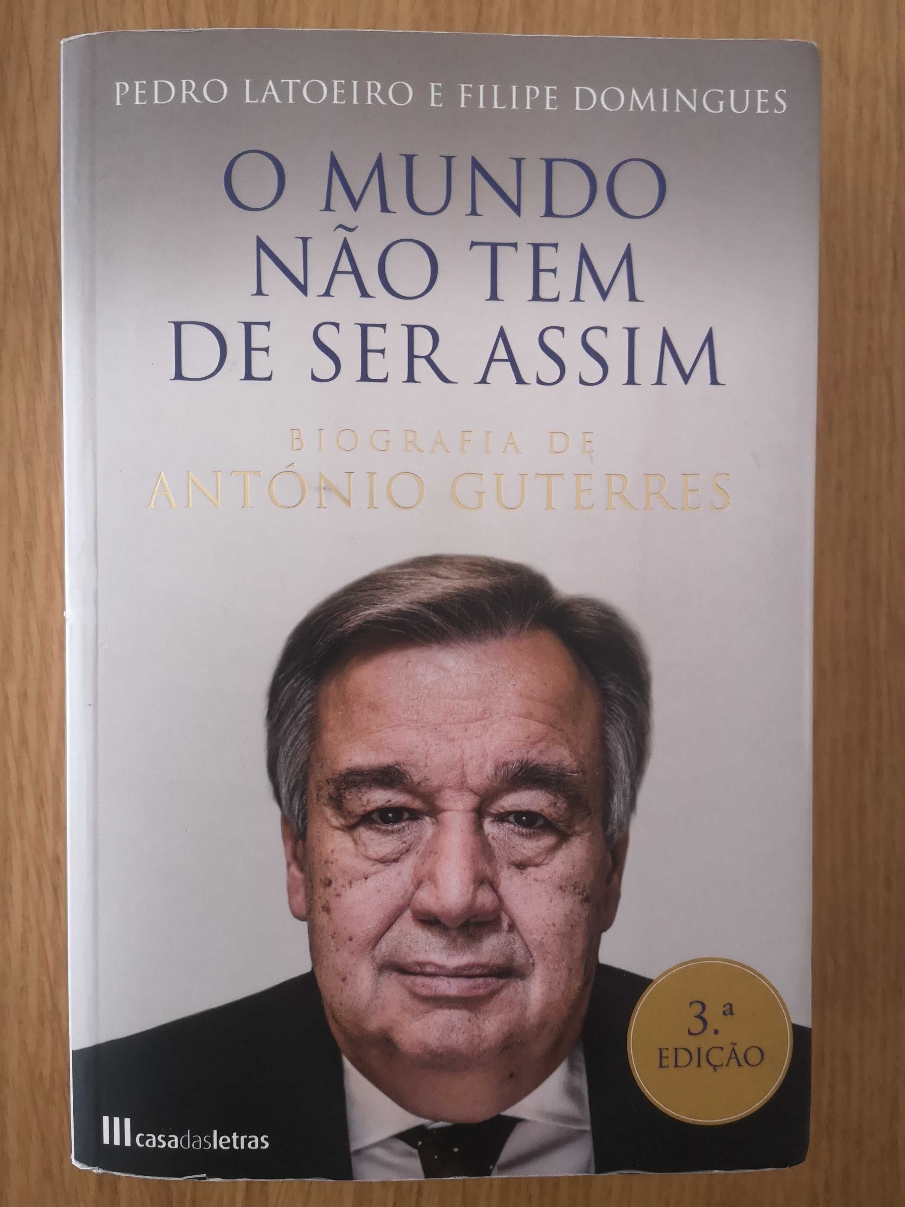 Livro O Mundo Não Tem de Ser Assim - Biografia de António Guterres