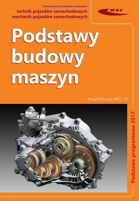 Podstawy Budowy Maszyn Technik Mechanik Pojazdów /nowa