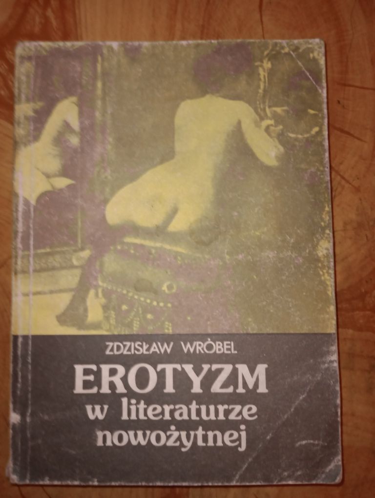 Erotyzm w literaturze nowożytnej Zdzisław Wróbel