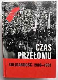 Czas przełomu. Solidarność 1980- 1981, Polak, Ruchlewski, UNIKAT!