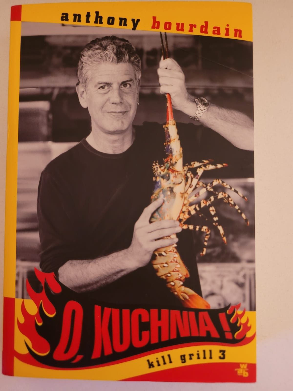 O, Kuchnia! Killer grill 3 Anthony Bourdain