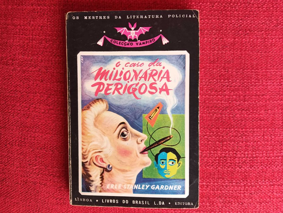 O Caso da Milionária Perigosa - Erle Stanley Gardner