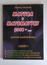 Matura z matematyki. Poziom podstawowy, cz. I. Andrzej Kiełbasa