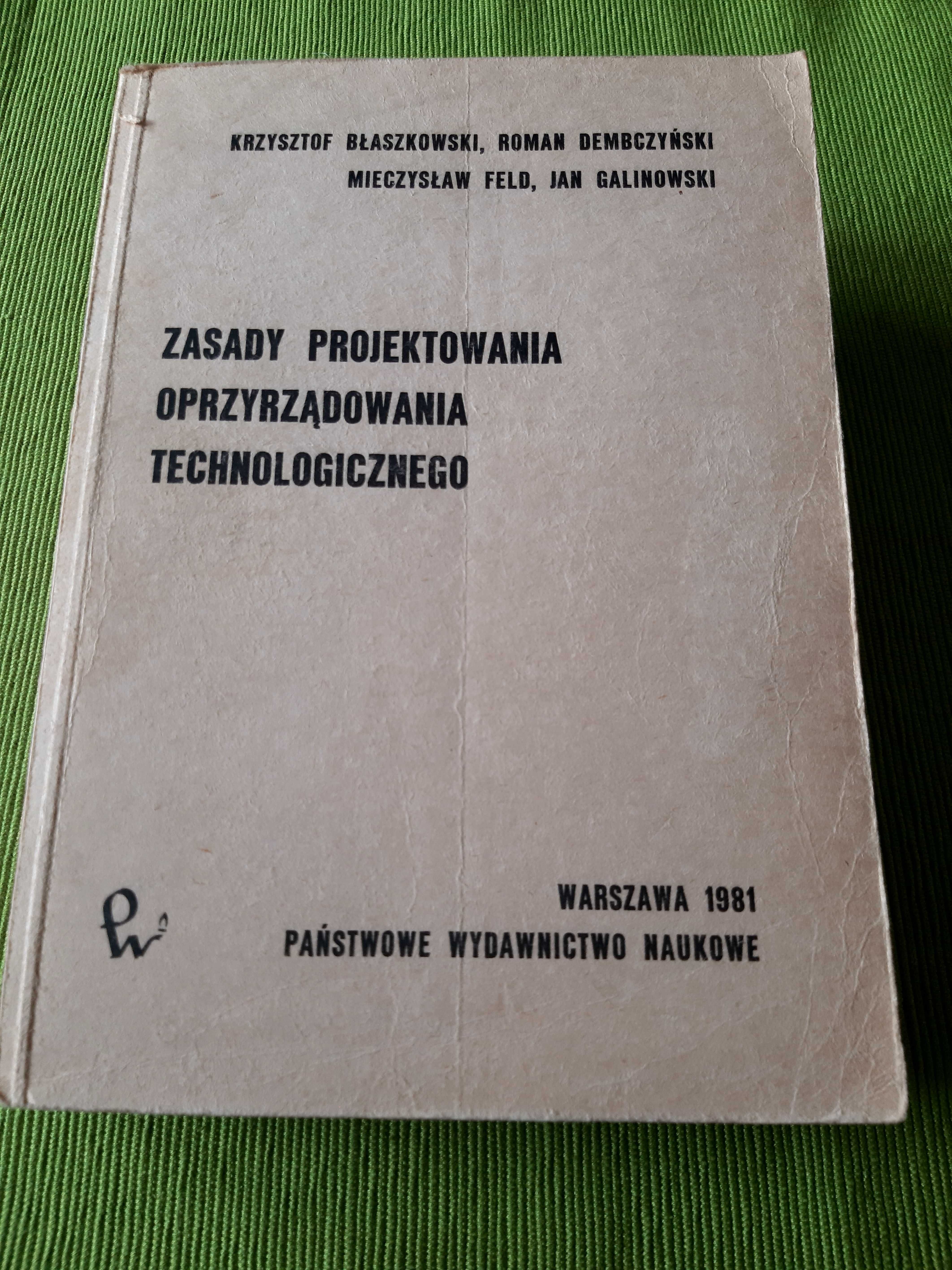 Zasady projektowania oprzyrządowania technologicznego Błaszkowski Feld
