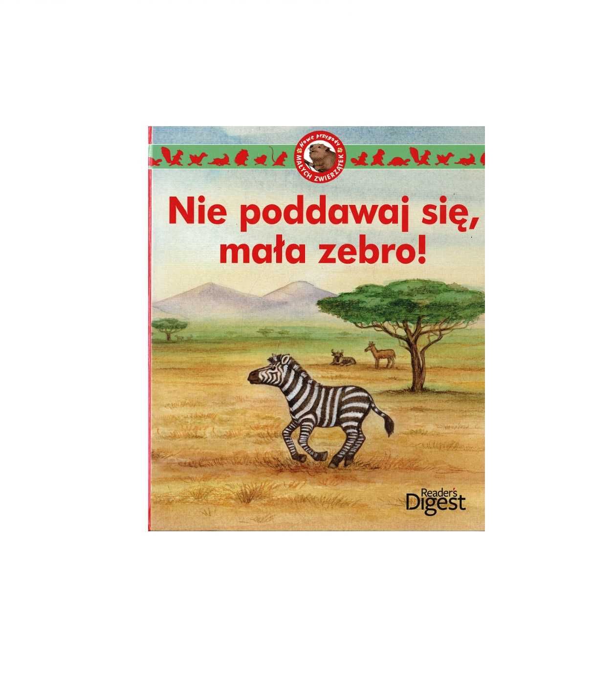 Nie poddawaj się mała zebro ! - Praca zbiorowa