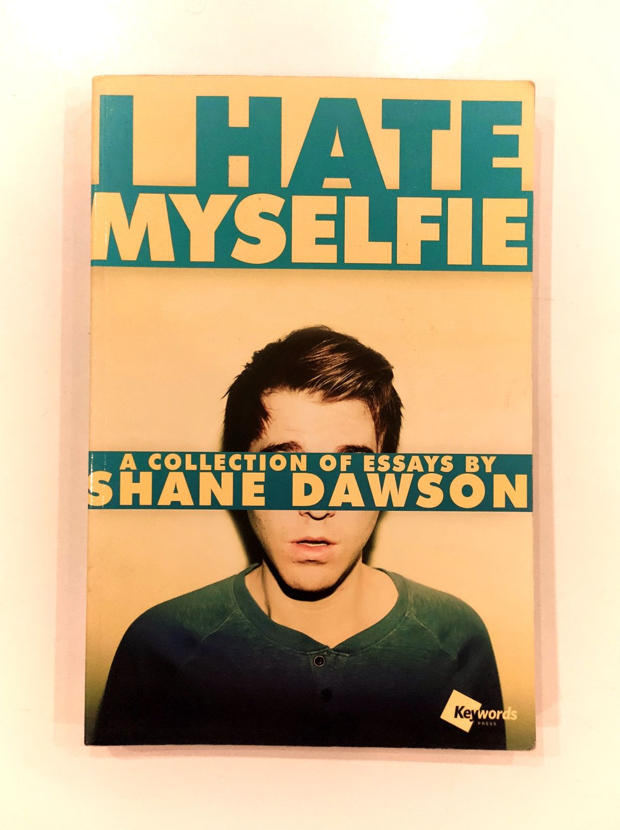 "I hate myselfie - a collection of essays by" Shane Dawson eng. Book