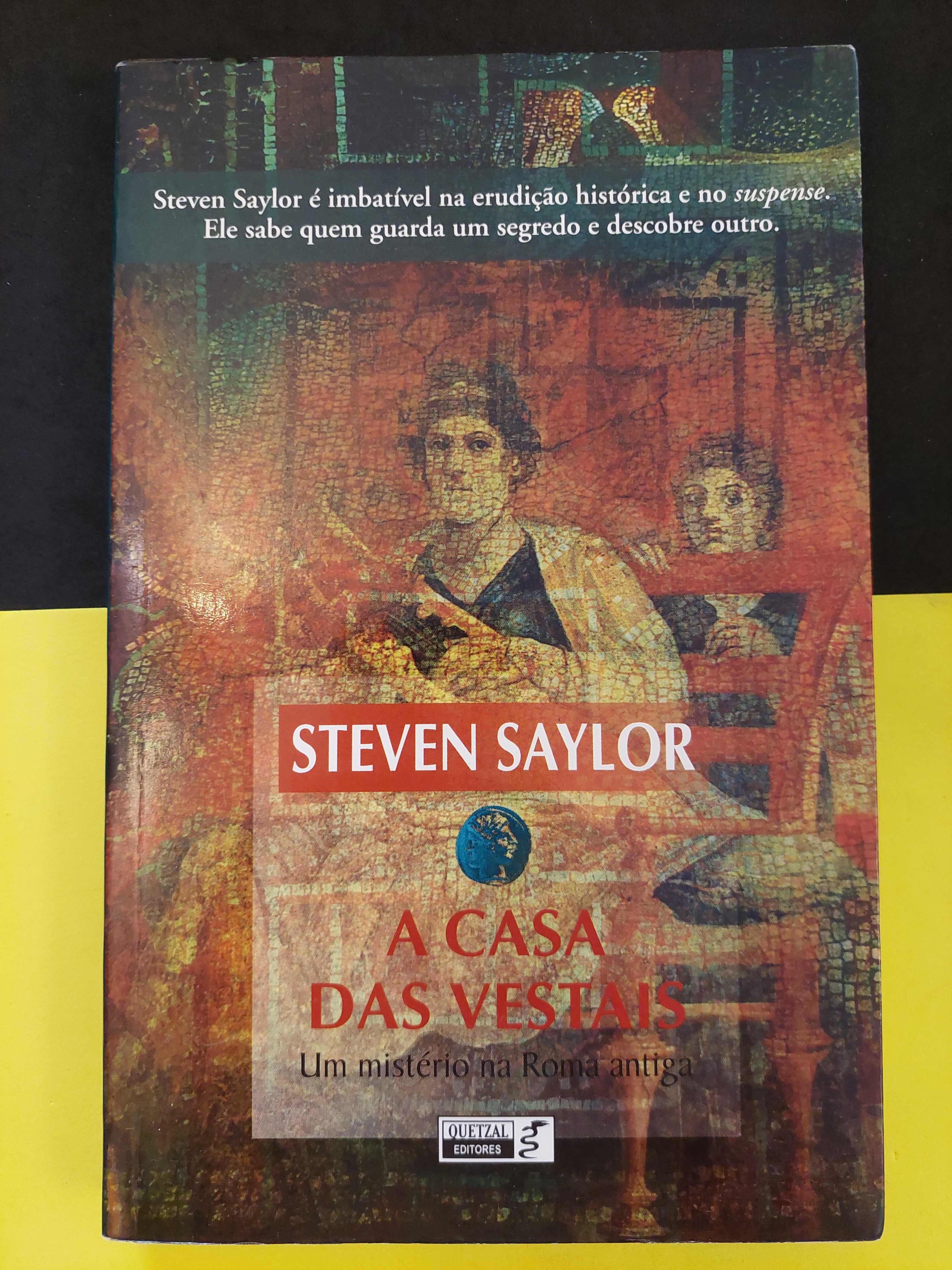 Steven Saylor - A Casa das Vestais